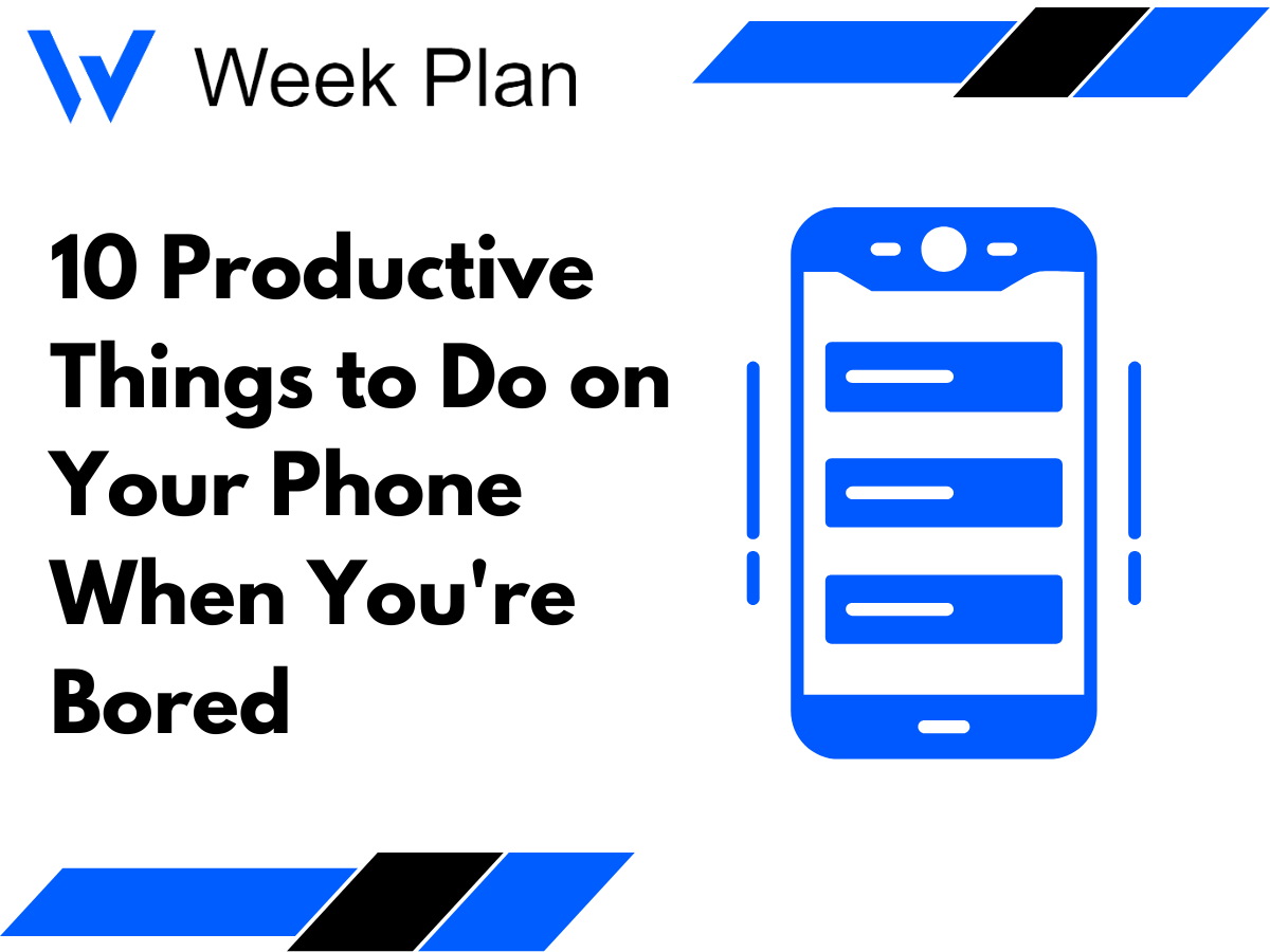 10 Productive Things to Do on Your Phone When You're Bored